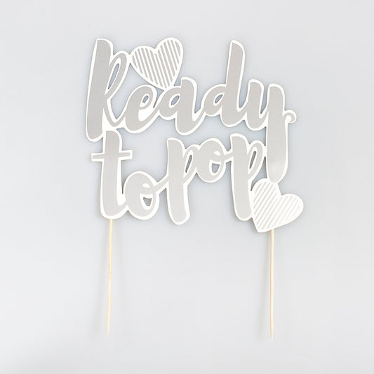 Ready to Pop Silver Cake Topper 