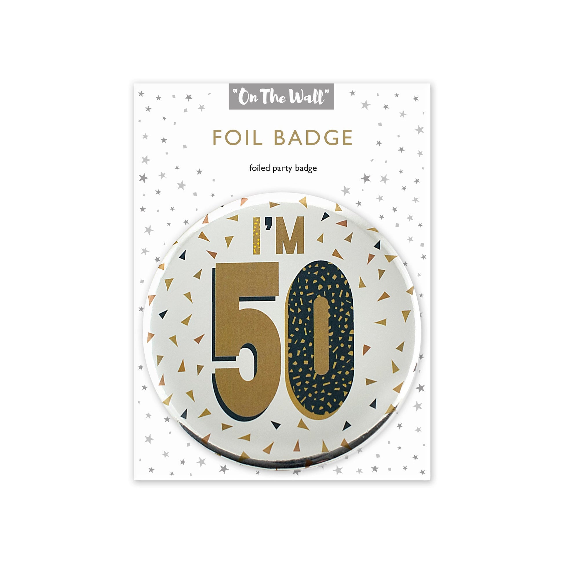 Im 50 Silver Foil Birthday Badge 2