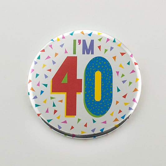 Im 40 Silver Foil Birthday Badge 