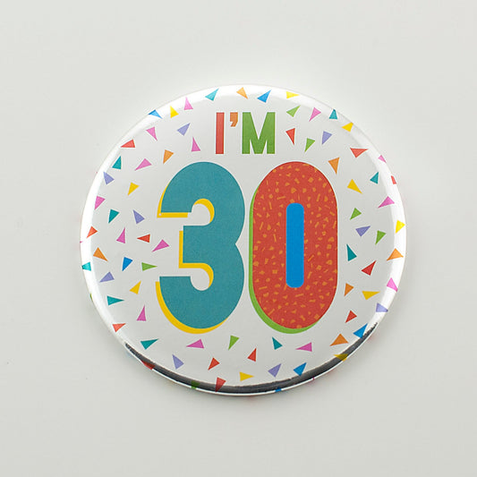 Im 30 Silver Foil Birthday Badge 